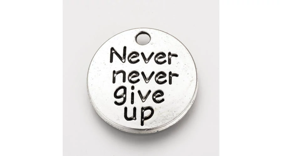 Never never give up feliratos fityegő (csak kulcstartóhoz/ékszerhez rendelhető)
