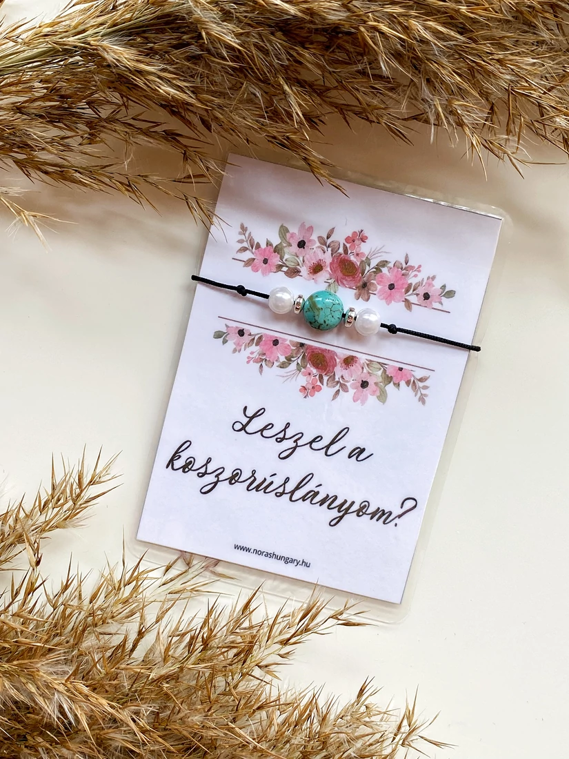 Koszorúslány felkérő türkiz ásványos karkötő kísérőkártyával
