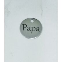 Papa feliratos acél medálka (csak kulcstartóhoz/ékszerhez rendelhető)